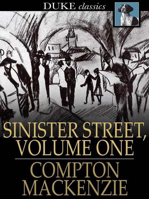 Title details for Sinister Street, Volume One by Compton MacKenzie - Available